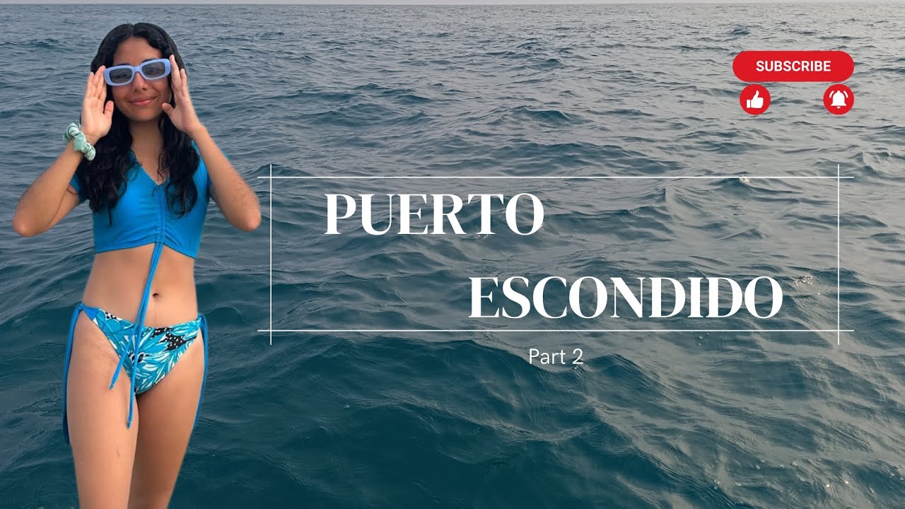REGRESANDO A PUERTO ESCONDIDO, OAXACA 🌊🐟