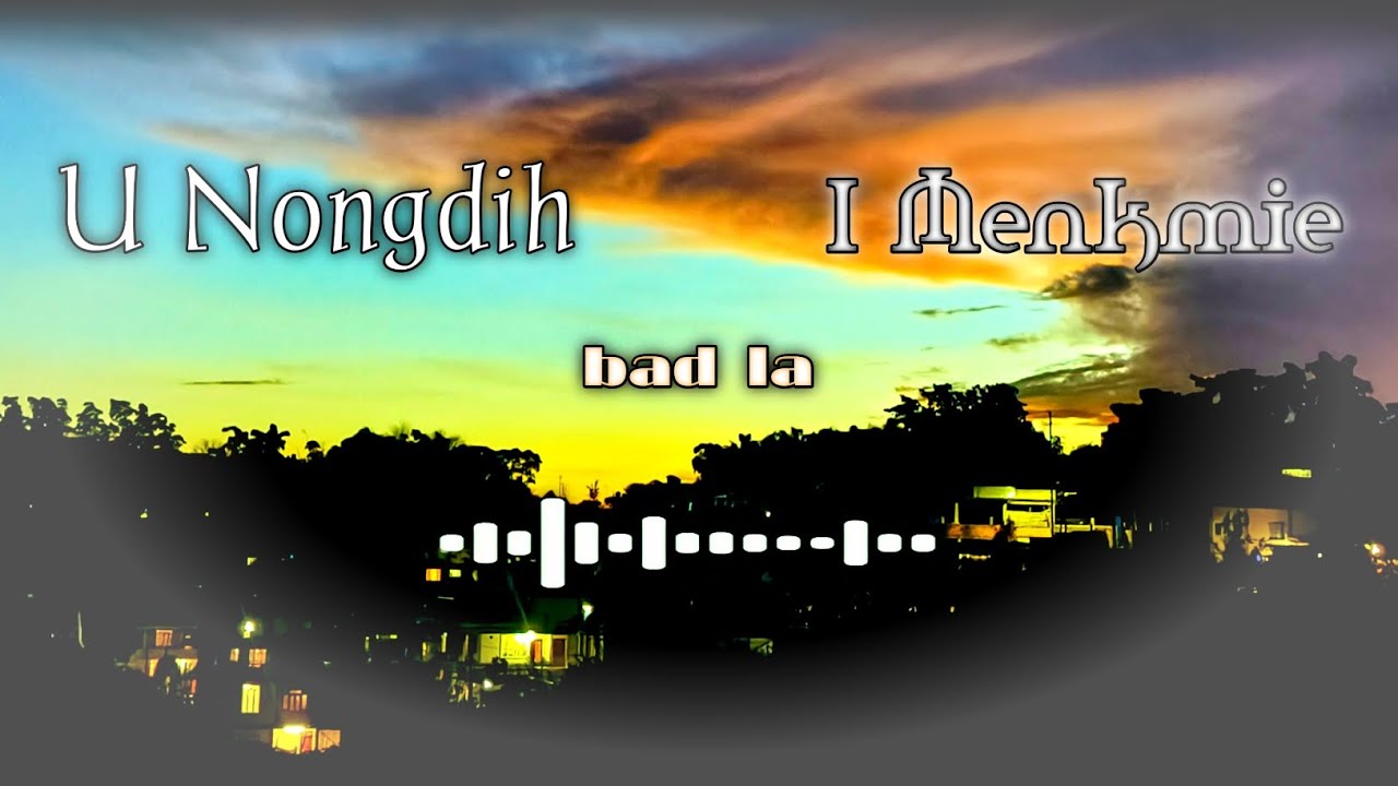 U Nongdih Bad La I Menkmie || lyrics video || Cover || #khasilovesong || #khasi || #ai 