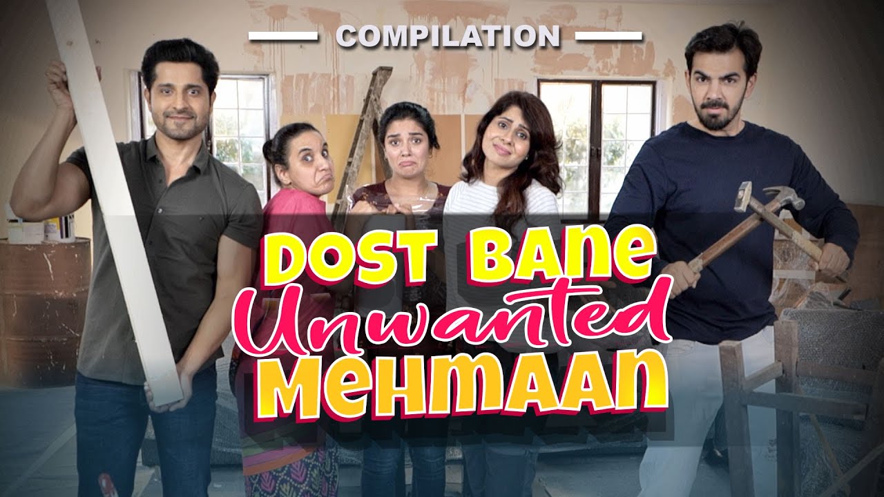 DOST BANE UNWANTED MEHMAAN | Hindi Comedy | SIT | Compilation