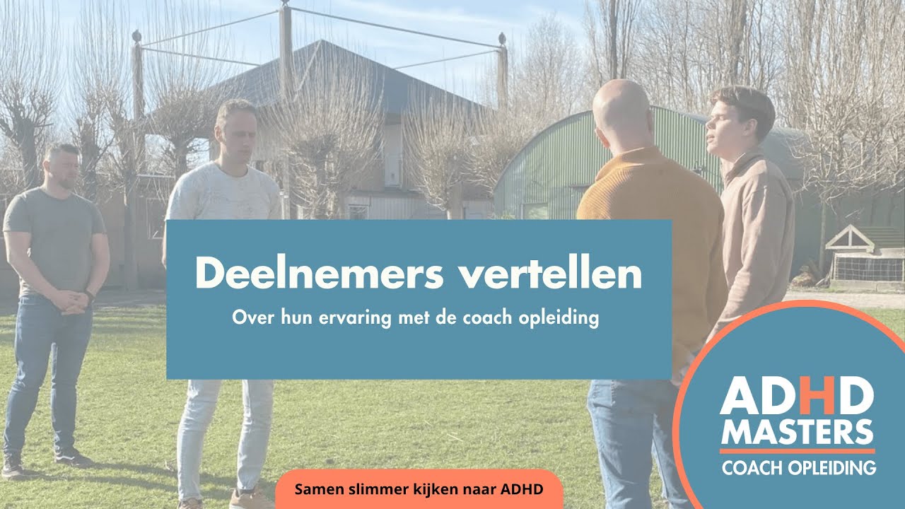 ADHD Masters Coachopleiding - Deelnemers vertellen