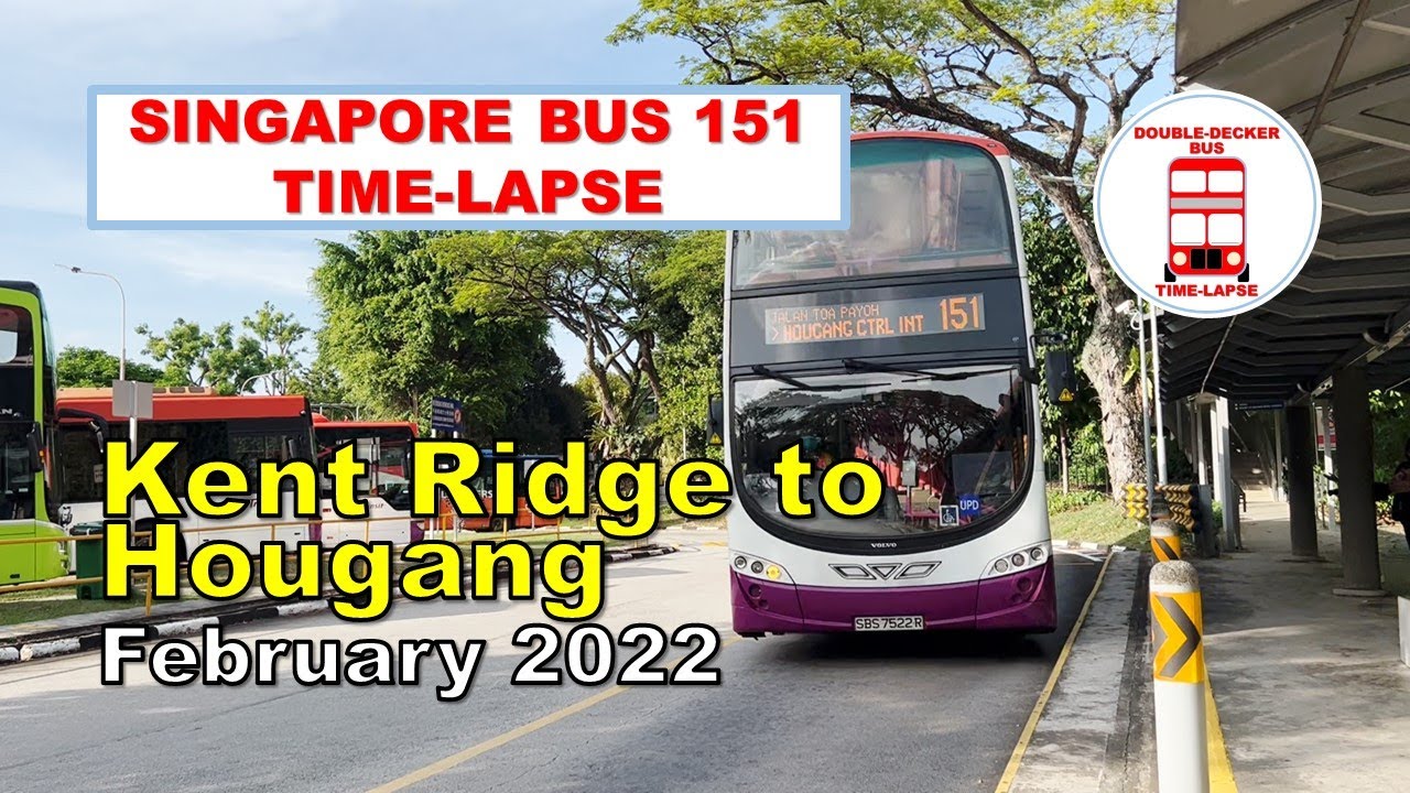 Singapore Bus 151 Time Lapse Kent Ridge to Hougang Feb 2022