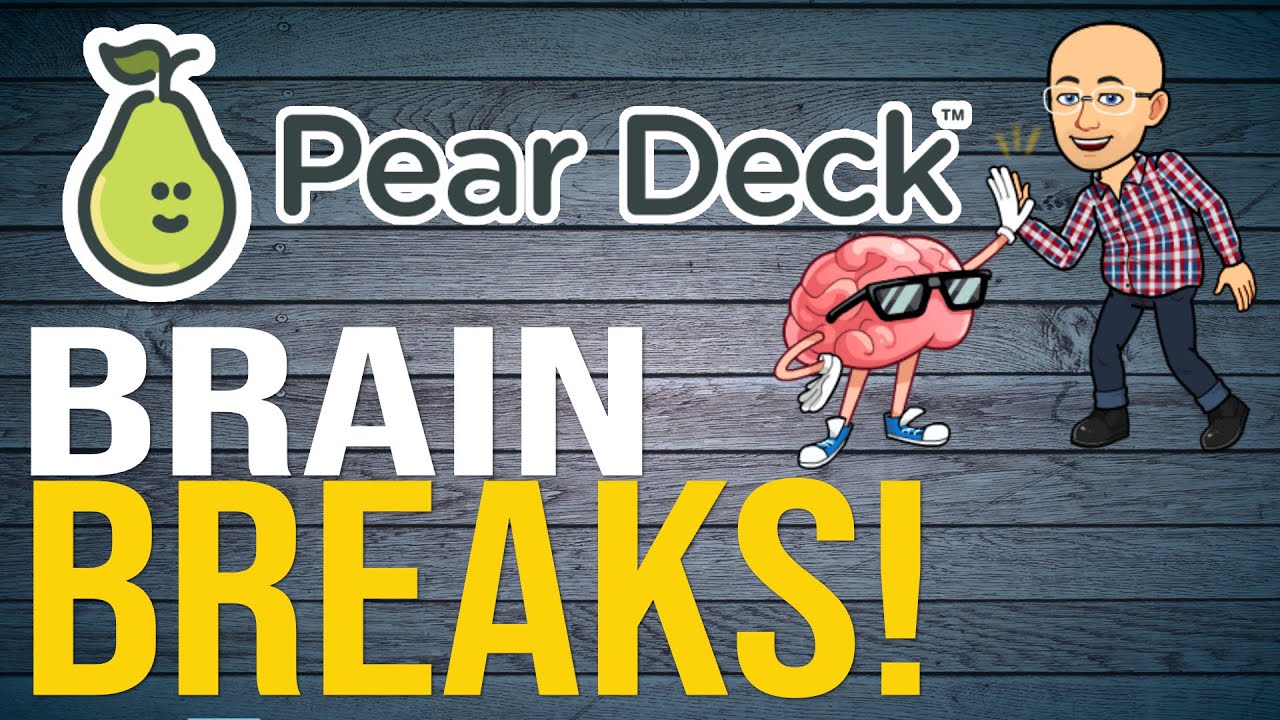 AWESOME Brain Break Templates for Pear Deck