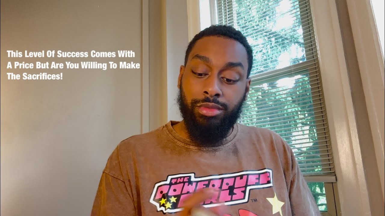 This Level Of Success Comes With A Price But Are You Willing To Make The Sacrifices!