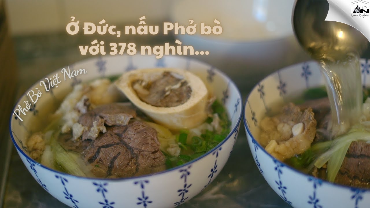 #3 Ở Đức, nấu Phở Bò với 378 nghìn 🇩🇪