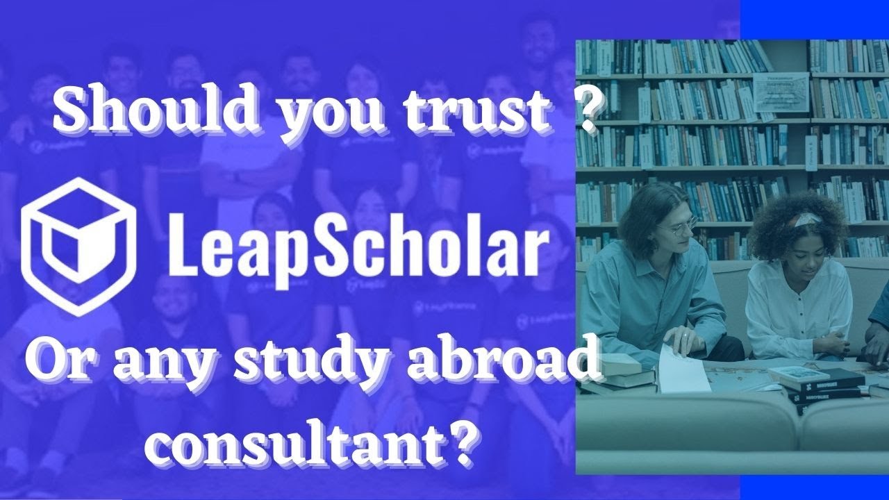 Should you trust Leapscholar? Should you hire study abroad consultants?