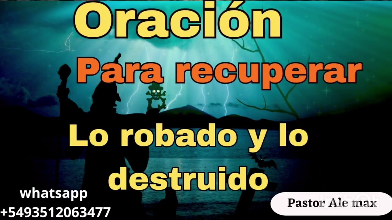 Oración para recuperar lo robado y destruido! 