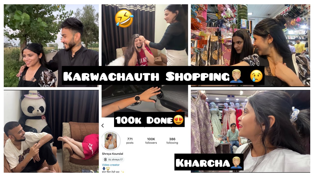 karwachauth Shopping Ek Hor Kharcha🤦🏼‍♂️ || Shreya De 100k Hogye instagram te😍 || Celebration😍