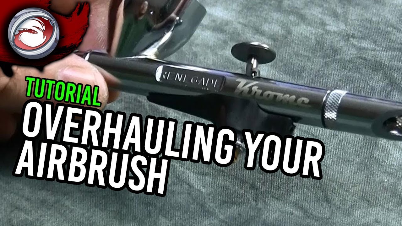 The Airbrush and Complete Overhaul (Airbrushing Intermediate Part 2)