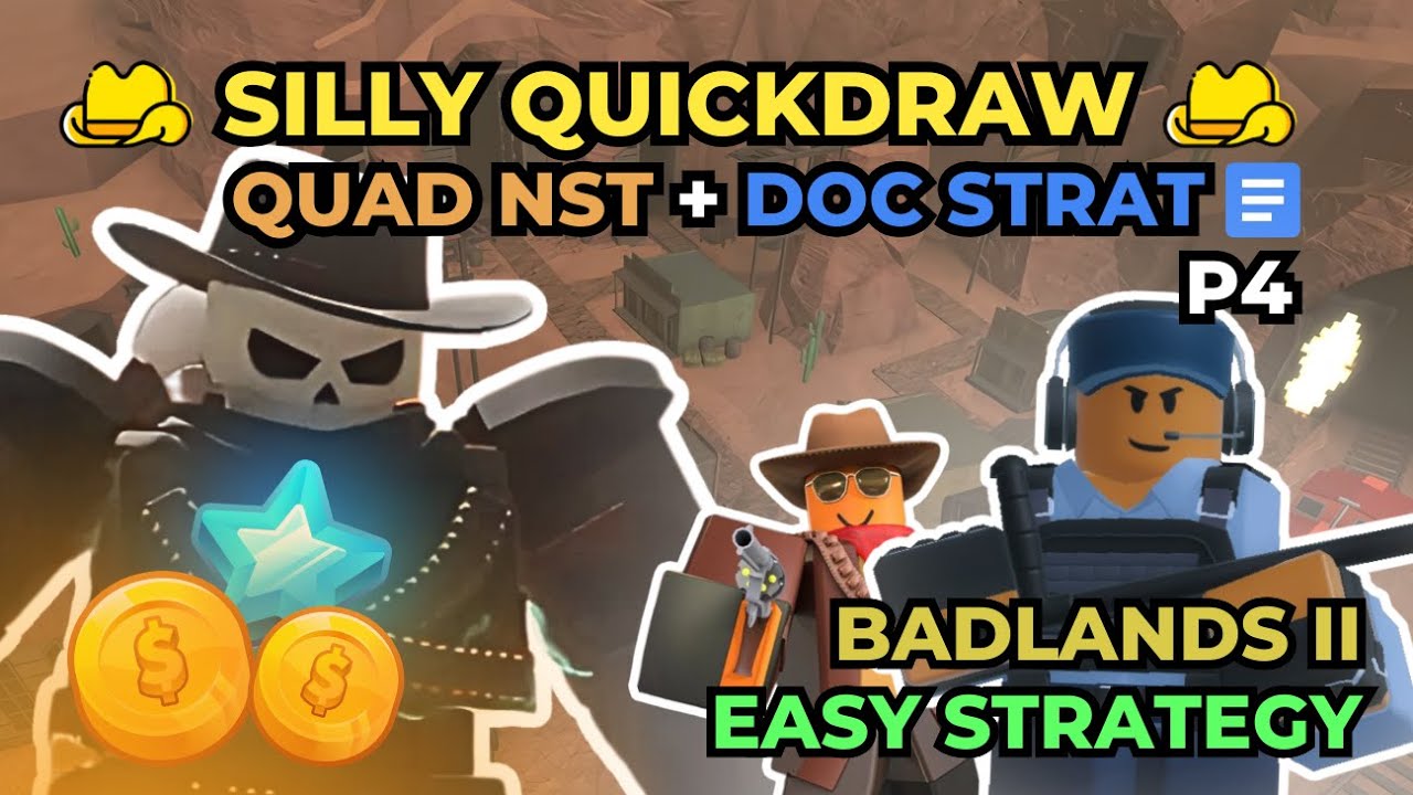 ⭐ Silly Quickdraw ⭐P4 Strategy || BEST QUAD NST QUICKDRAW STRATEGY || Roblox Tower Defense Simulator