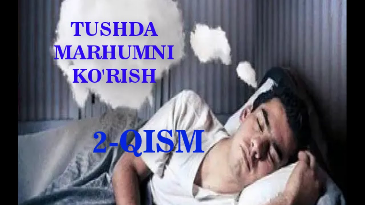 TUSHDA O'LGAN (MARHUMNI) KO'RISH 2-QISM
