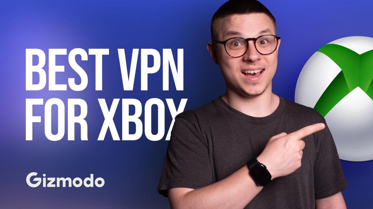 Best VPN for Xbox: 2026 Review &ndash; Best for Gaming & Streaming || Gizmodo