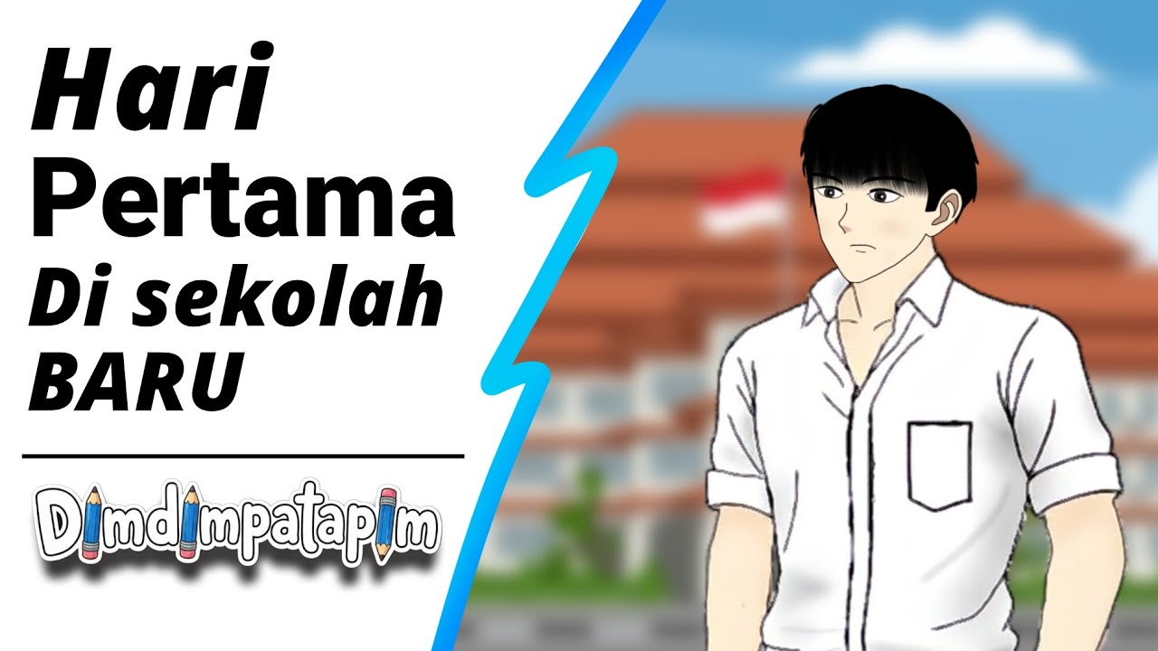 Hari pertama di sekolah baru... | SMA DIMDIMPATAPIM (Animasi)