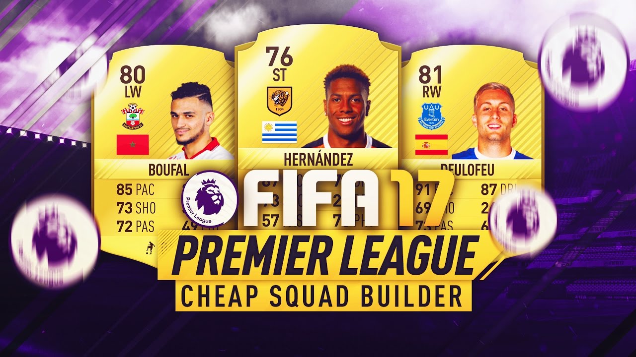 FIFA 17 CHEAP PREMIER LEAGUE SQUAD BUILDER! | FIFA 17 ULTIMATE TEAM
