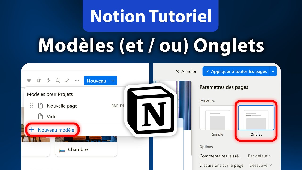 Notion tutoriel : Avantages et inconvénients des Modèles et des Onglets