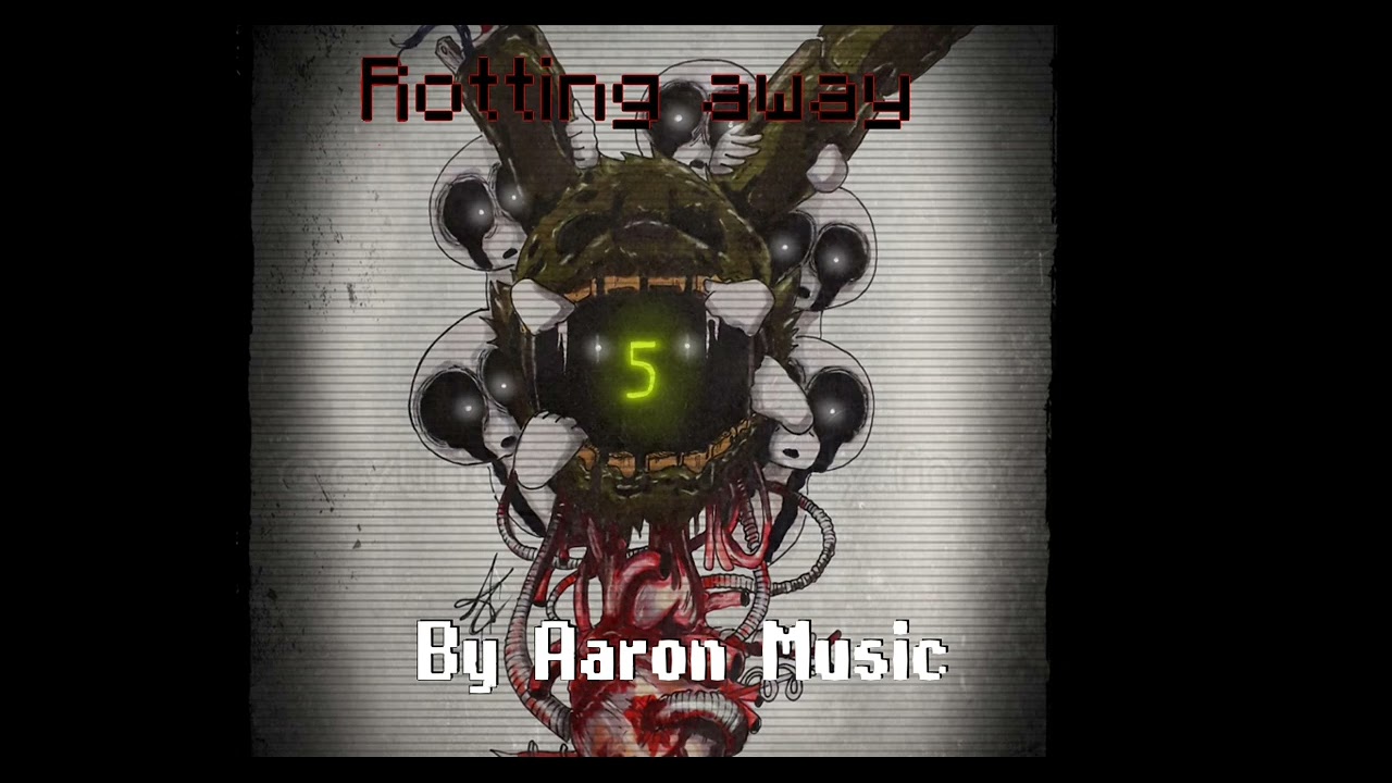 Rotting Away By Aaron Music