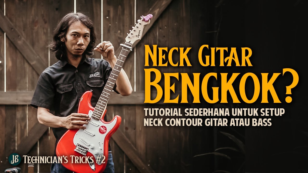 Cara Memperbaiki Neck Gitar Akustik, Elektrik dan Bass yang  bengkok