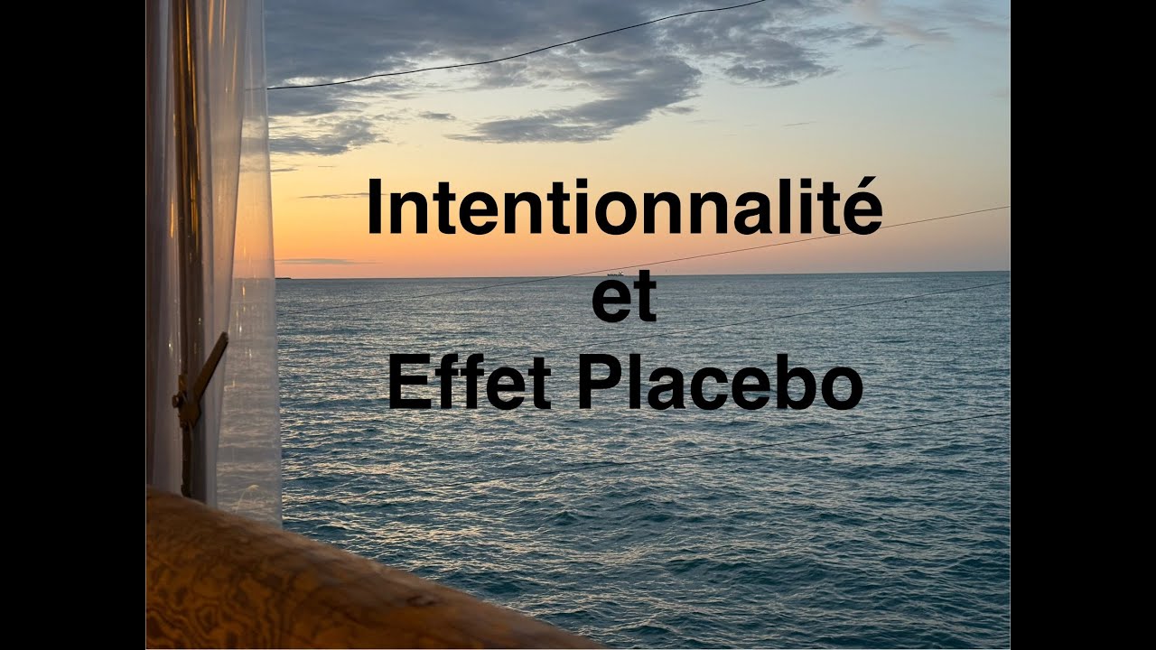 Intentionnalité et Effet Placebo.