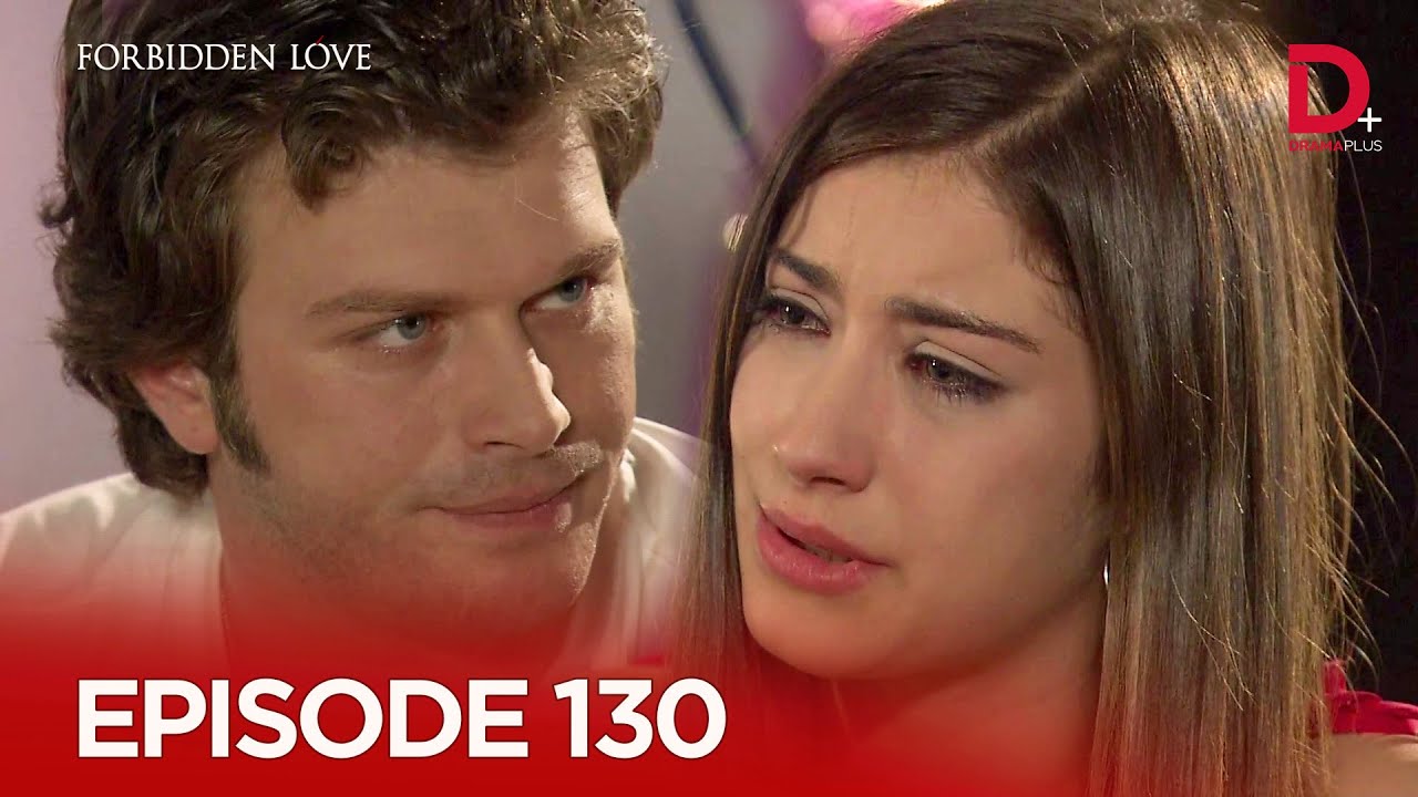 Turkish Drama in Urdu | Forbidden Love Episode 130 | Aşk-ı Memnu Hindi Dubbed | Drama Plus