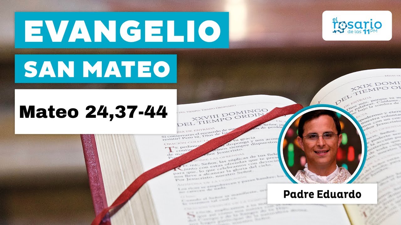 Evangelio según San Mateo 24,37-44 👉padre Eduardo
