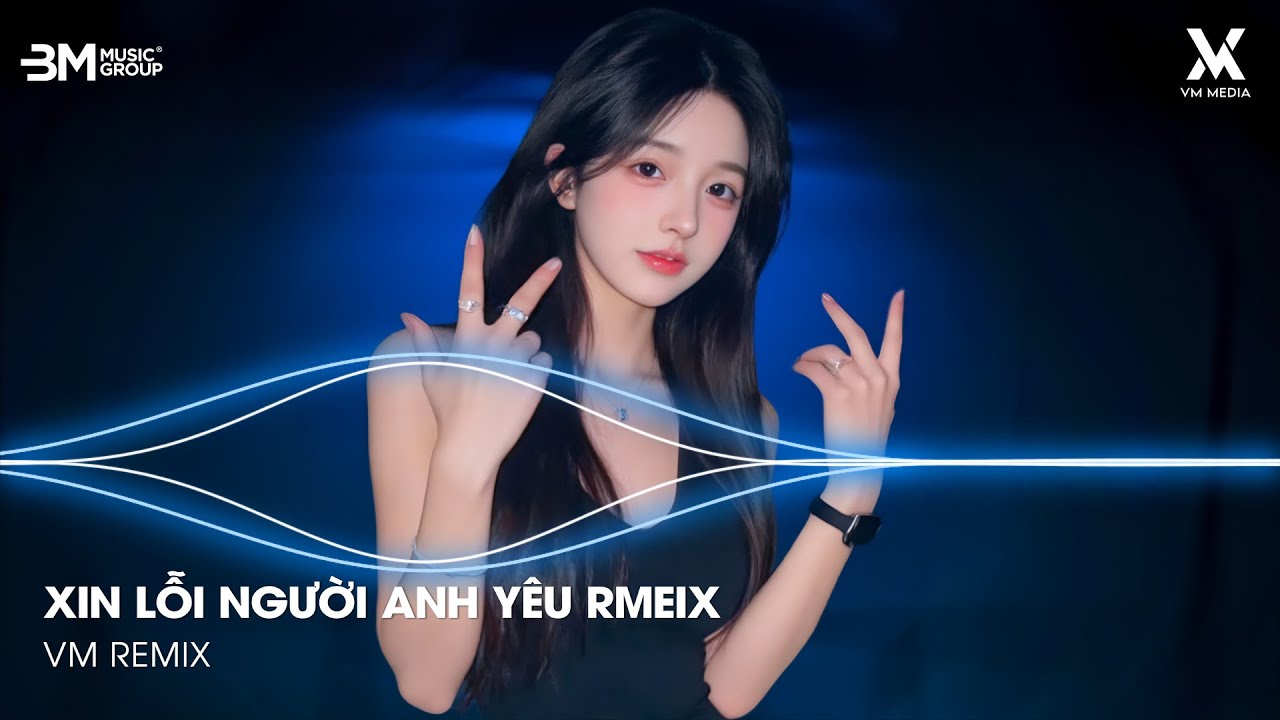 Xin Lỗi Người Anh Yêu Remix ( Bản Hot TikTok ) 🎼 Người Ơi Anh Xin Lỗi | Nhạc Remix Hot TikTok 2026
