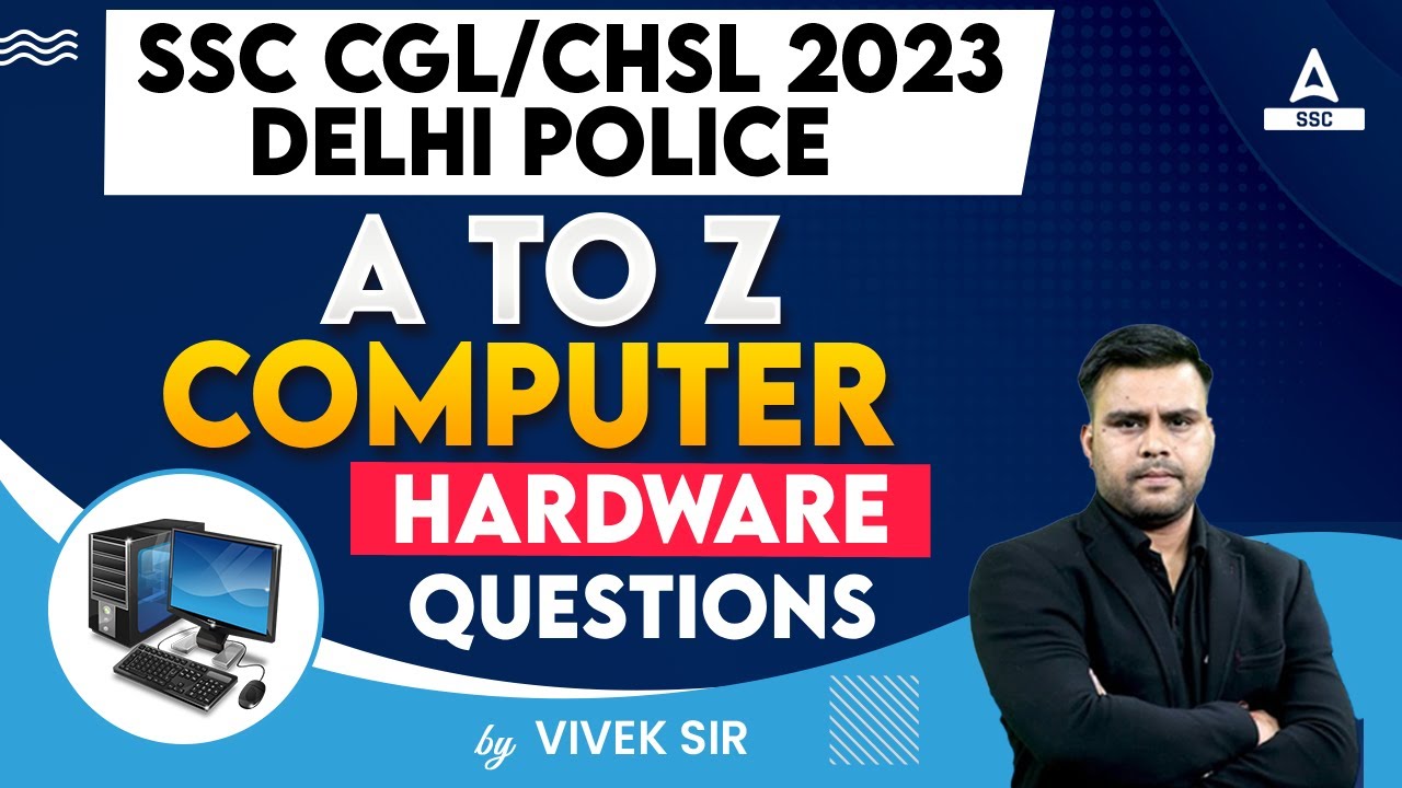 SSC CGL /CHSL -2023 Delhi police A 2 Z Computer Hardware Questions By Vivek panday