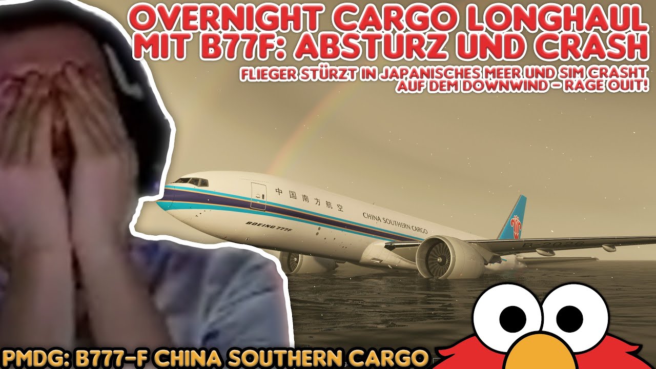 RAGE QUIT! -.- China Southern Overnight Cargo Longhaul: Absturz & Sim Crash :/