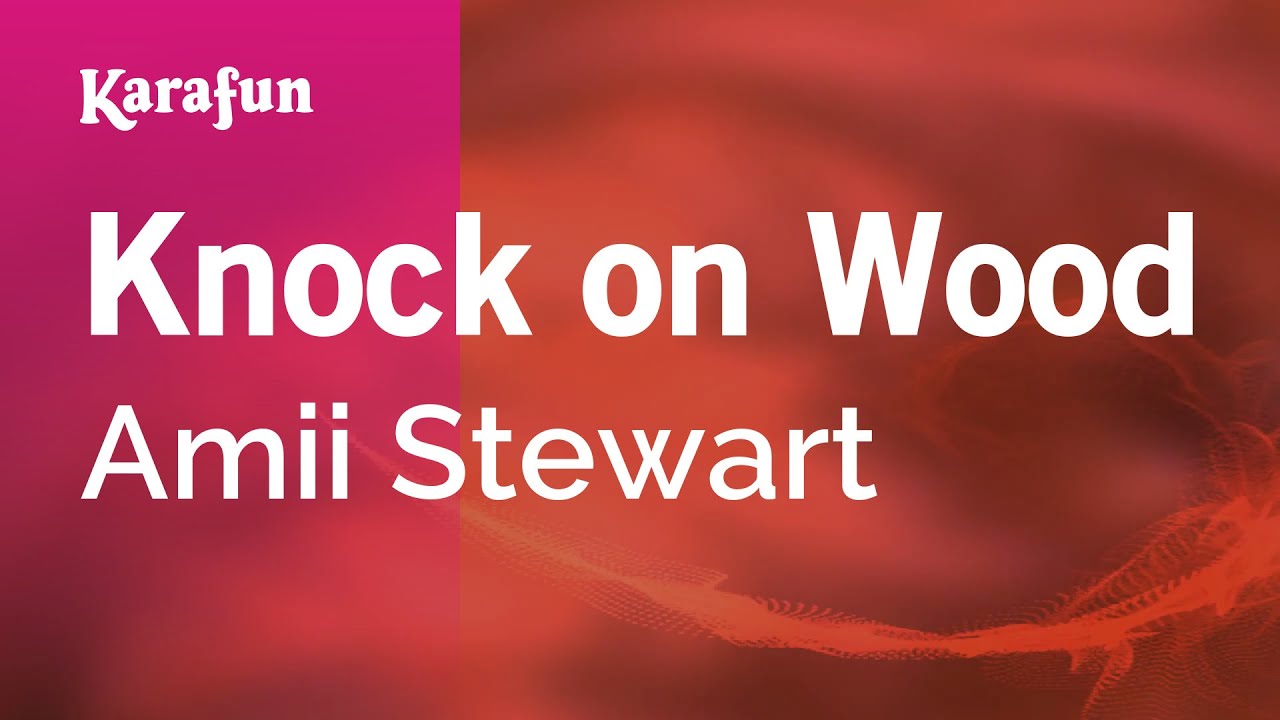 Knock on Wood - Amii Stewart | Karaoke Version | KaraFun