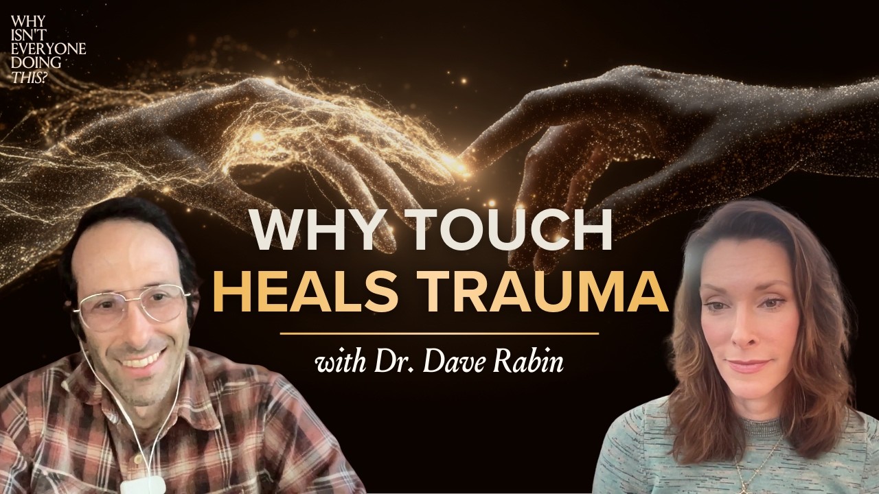 105. Why Isn’t Everyone Healing Through Safety Instead of Force? with Dr. Dave Rabin