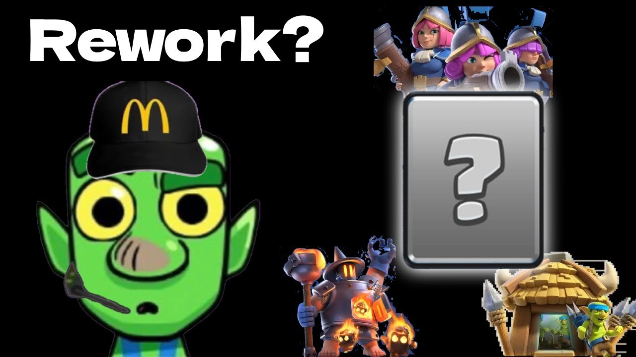 The next card to get reworked in clash royal