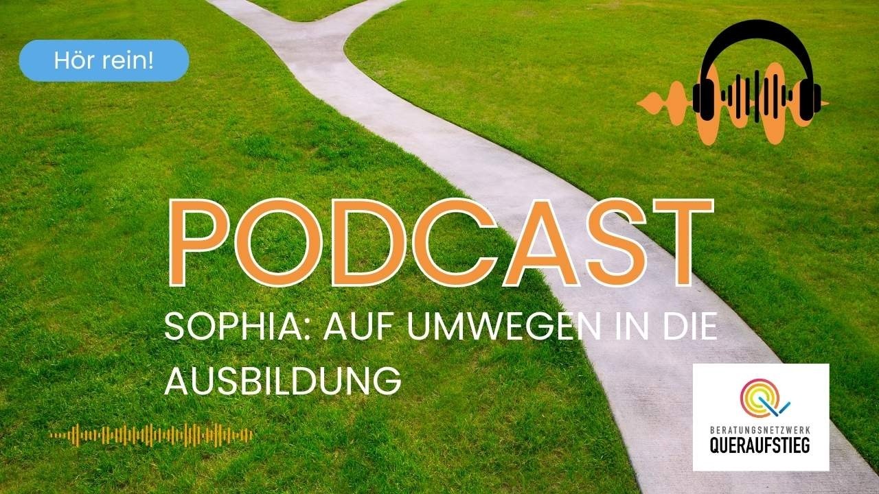 Auf Umwegen in die Ausbildung | Sophia 🛤️🚶