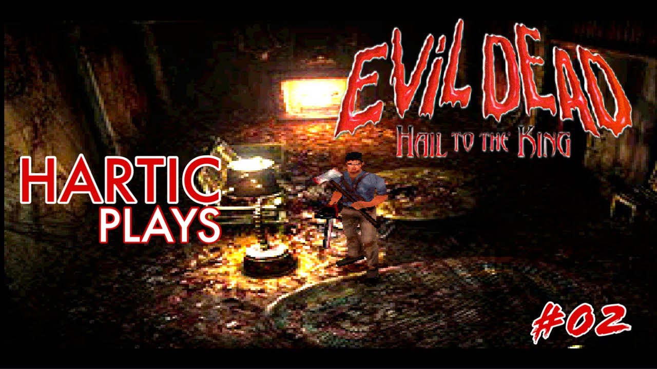 Hartic Plays - Evil Dead: Hail To The King | Disc 1 Playthrough | Part 02