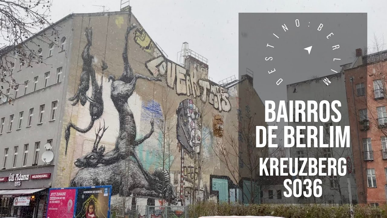 Bairros de Berlim - Kreuzberg SO36 - Berlim Alternativa - Destino: Berlim