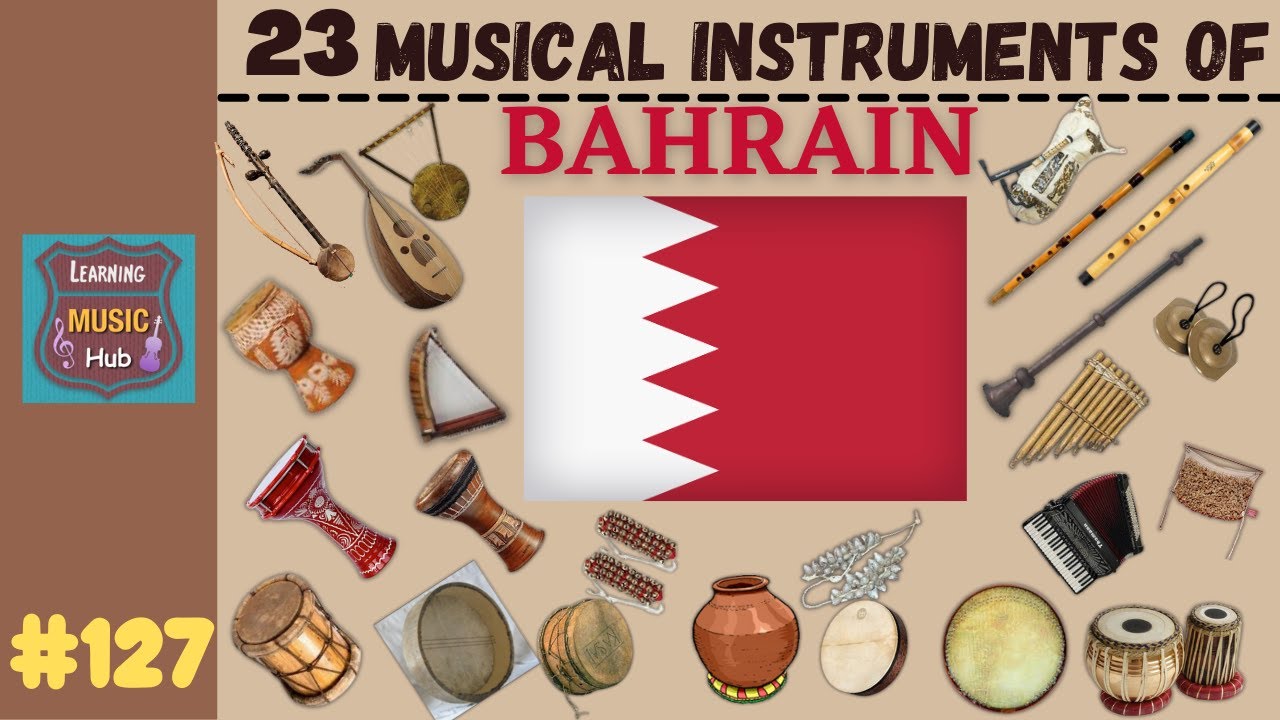 23 MUSICAL INSTRUMENTS OF BAHRAIN | LESSON #127 | LEARNING MUSIC HUB | MUSICAL INSTRUMENTS