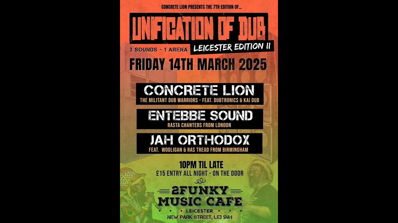 Uni-Dub: Concrete Lion - Entebbe - Jah Orthodox @ 2Funky Music Cafe Leicester Friday 14th March 2025