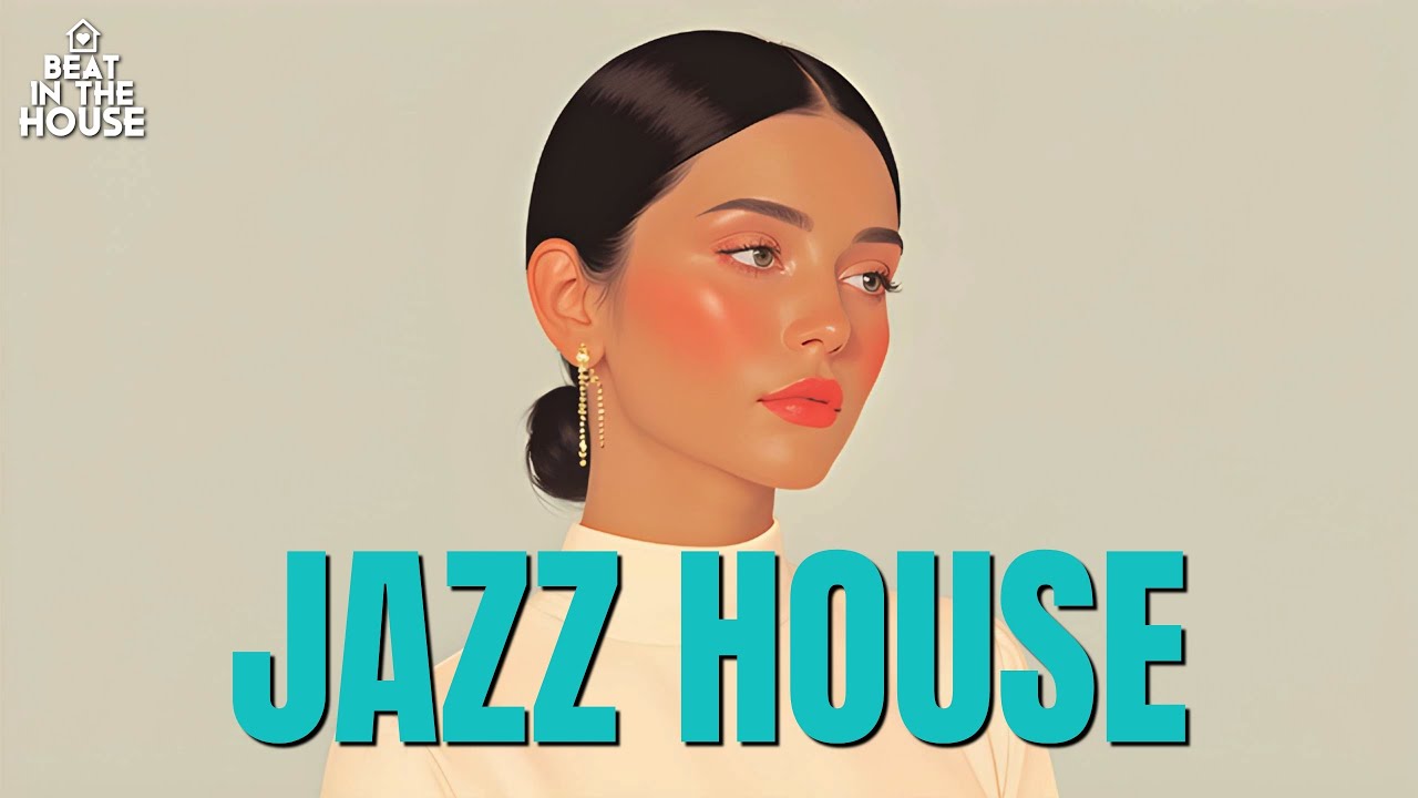 Jazz House 🎷 Melodies for the Mind | Jazz House Mix 🎨