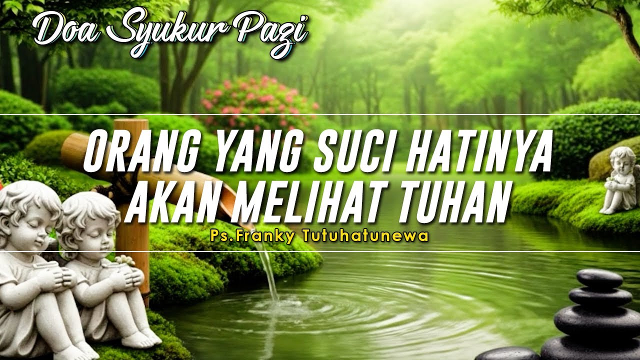 Orang Yang Suci Hatinya Akan Melihat Tuhan | Renungan Harian Kristen Hari Ini