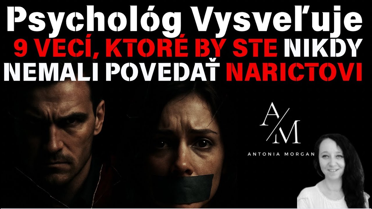 9 VECÍ, KTORÉ BY STE NIKDY NEMALI HOVORIŤ NARCISTOVI!!!