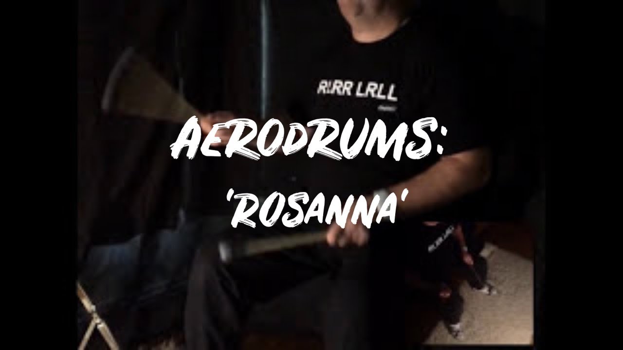 Aerodrums: Rosanna