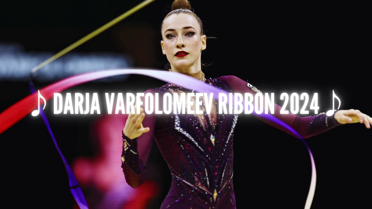 Darja Varfolomeev Ribbon 2024 (Music)