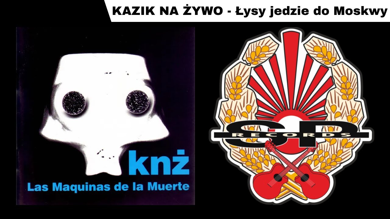 KAZIK NA ŻYWO - Łysy jedzie do Moskwy [OFFICIAL AUDIO]