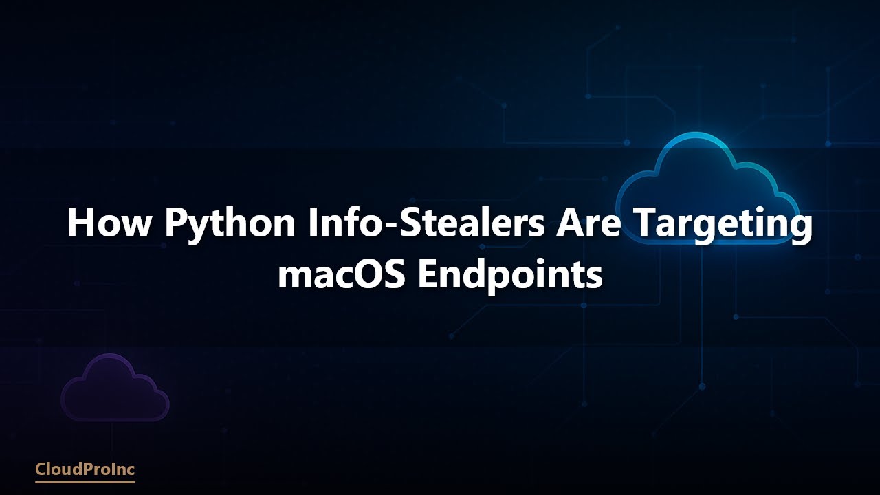 How Python Info-Stealers Are Targeting macOS Endpoints