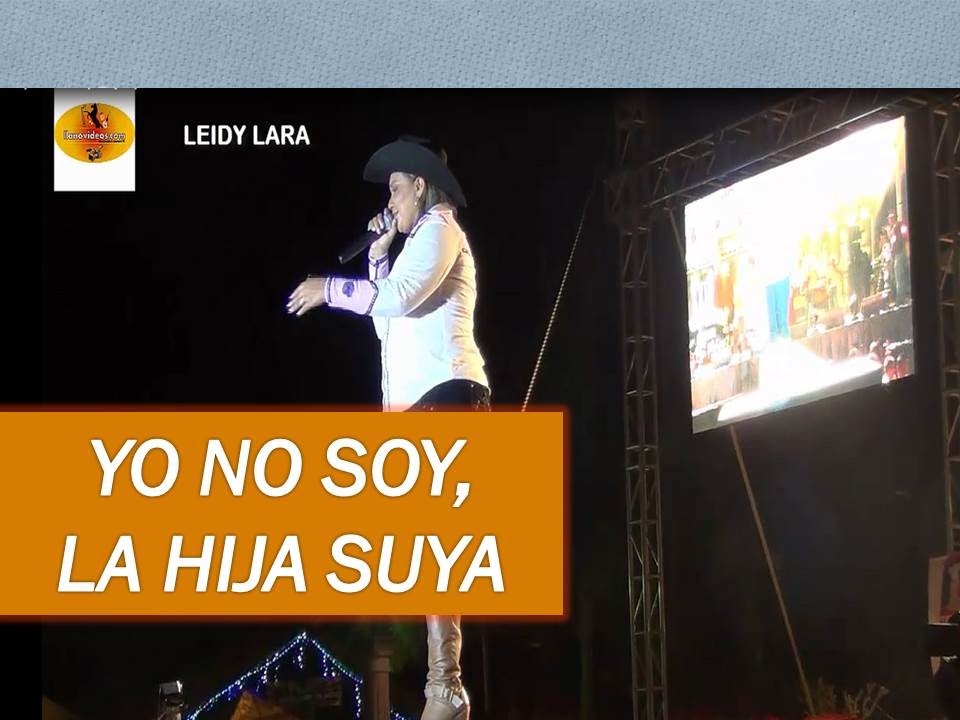 Leidy Lara Yo No Soy La Hija Suya En Vivo