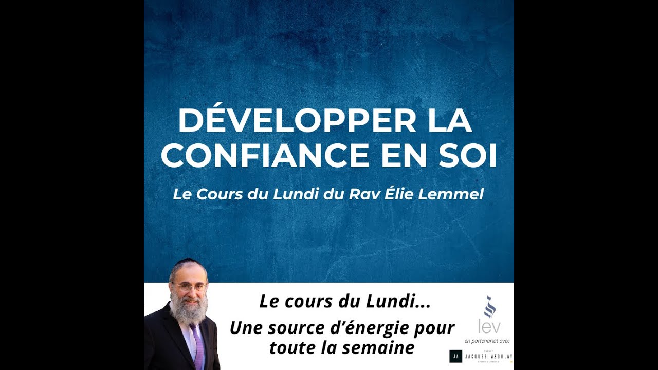 Développer la confiance en soi - Rav Elie Lemmel