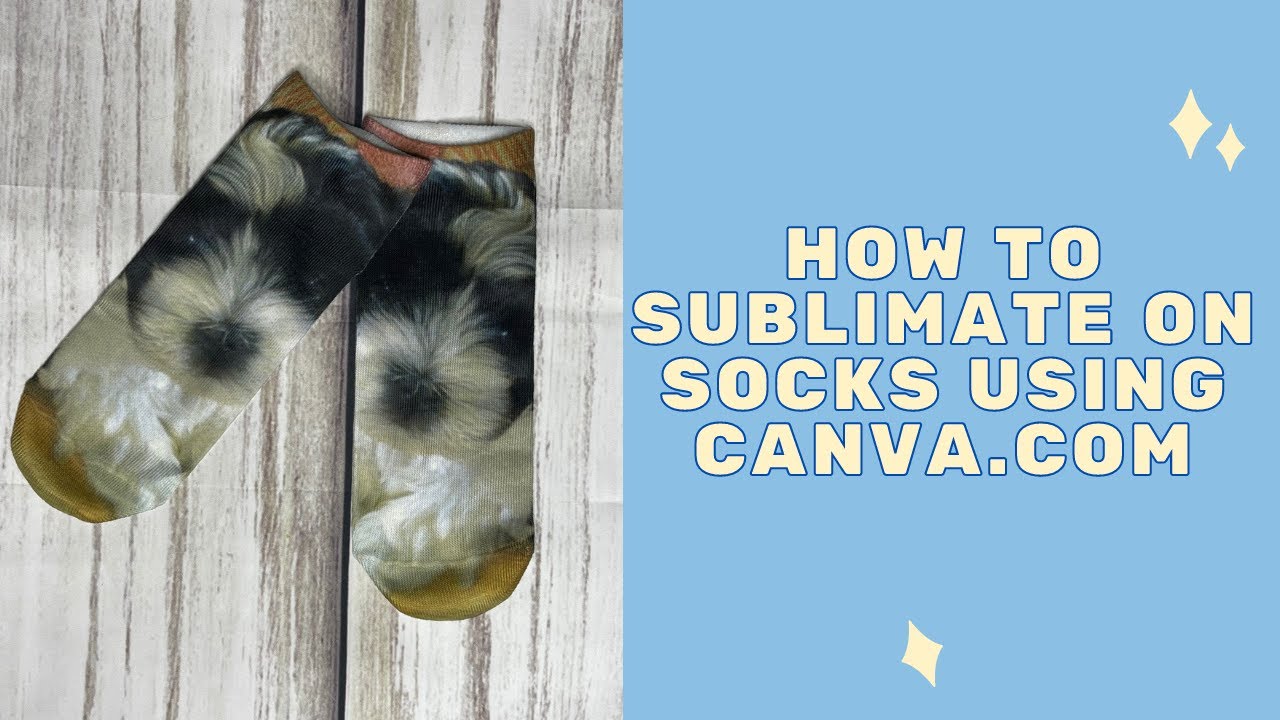 How to Sublimate on Socks Using Canva