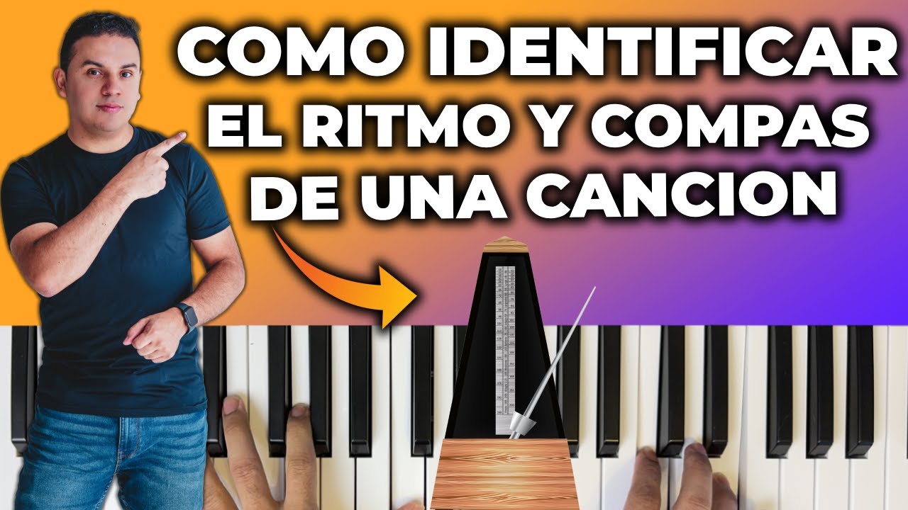 CÓMO IDENTIFICAR EL RITMO Y EL COMPÁS DE UNA CANCIÓN | 2/4 -3/4 4/4 -6/8