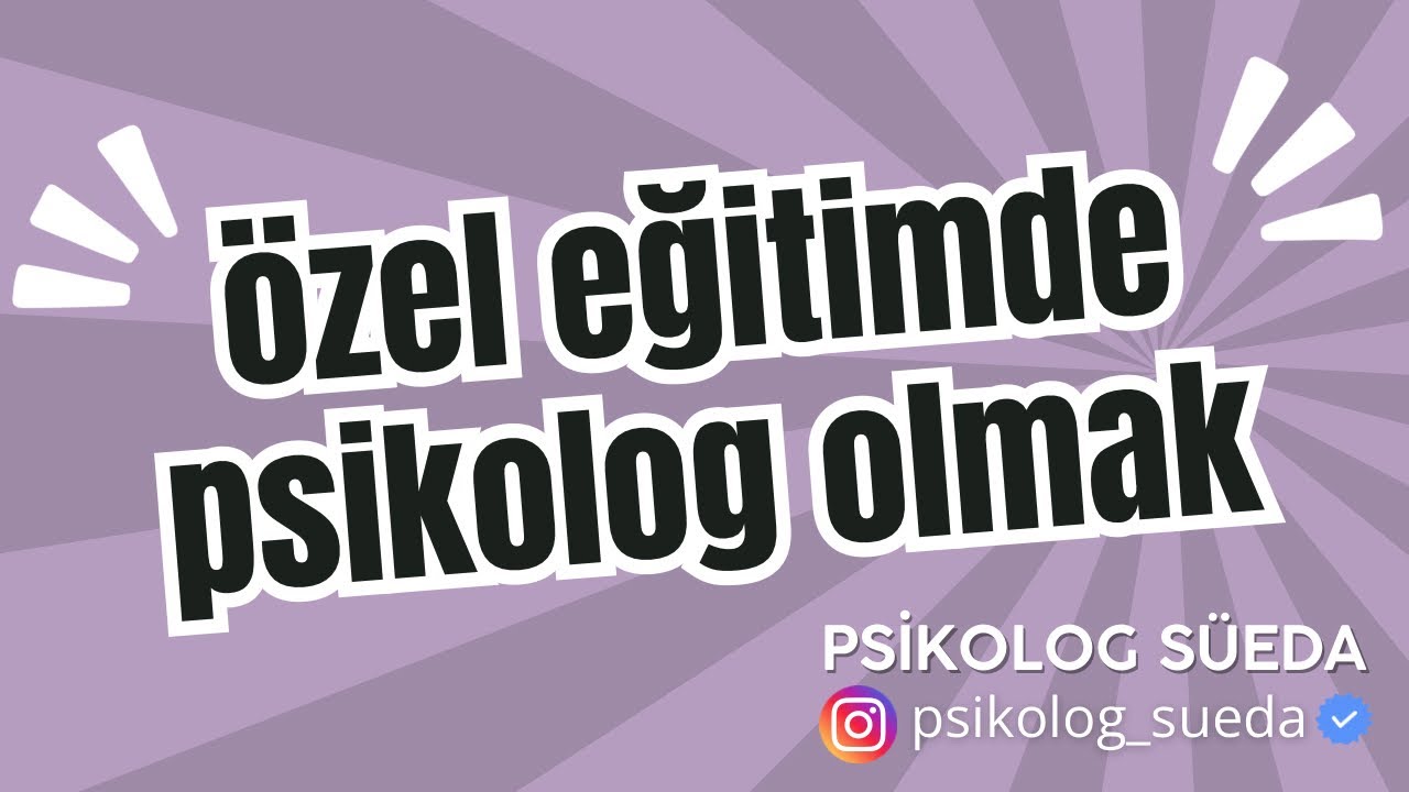 özel eğitimde psikolog olmak