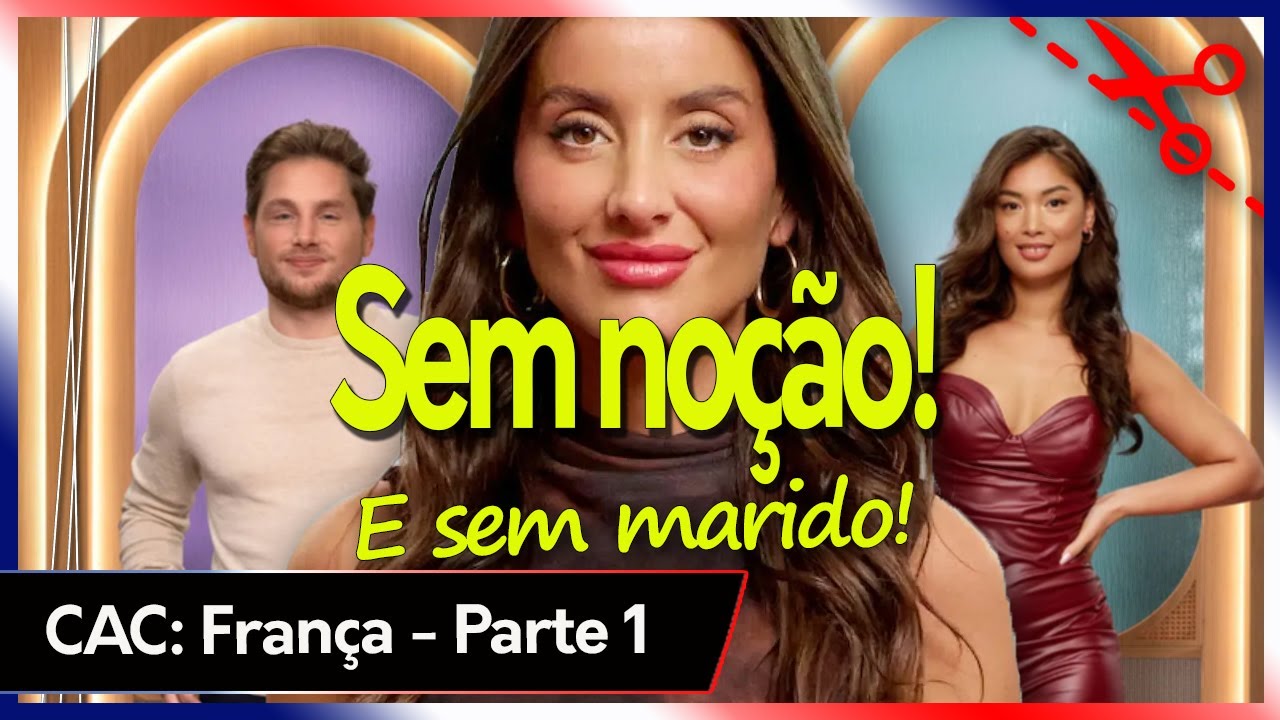 Ela se achava demais! | Casamento às Cegas: França - Cortes da Live