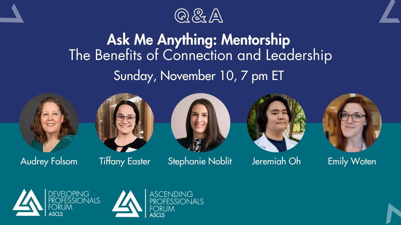 Ask Me Anything: Mentorship - The Benefits of Connection and Leadership