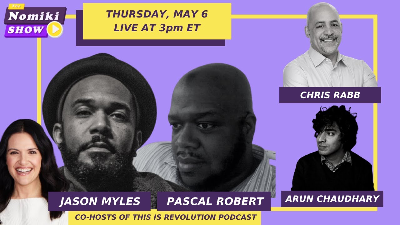 Jason Myles, Pascal Robert, Rep. Rabb, Arun Chaudhary | The Nomiki Show 5/6/21
