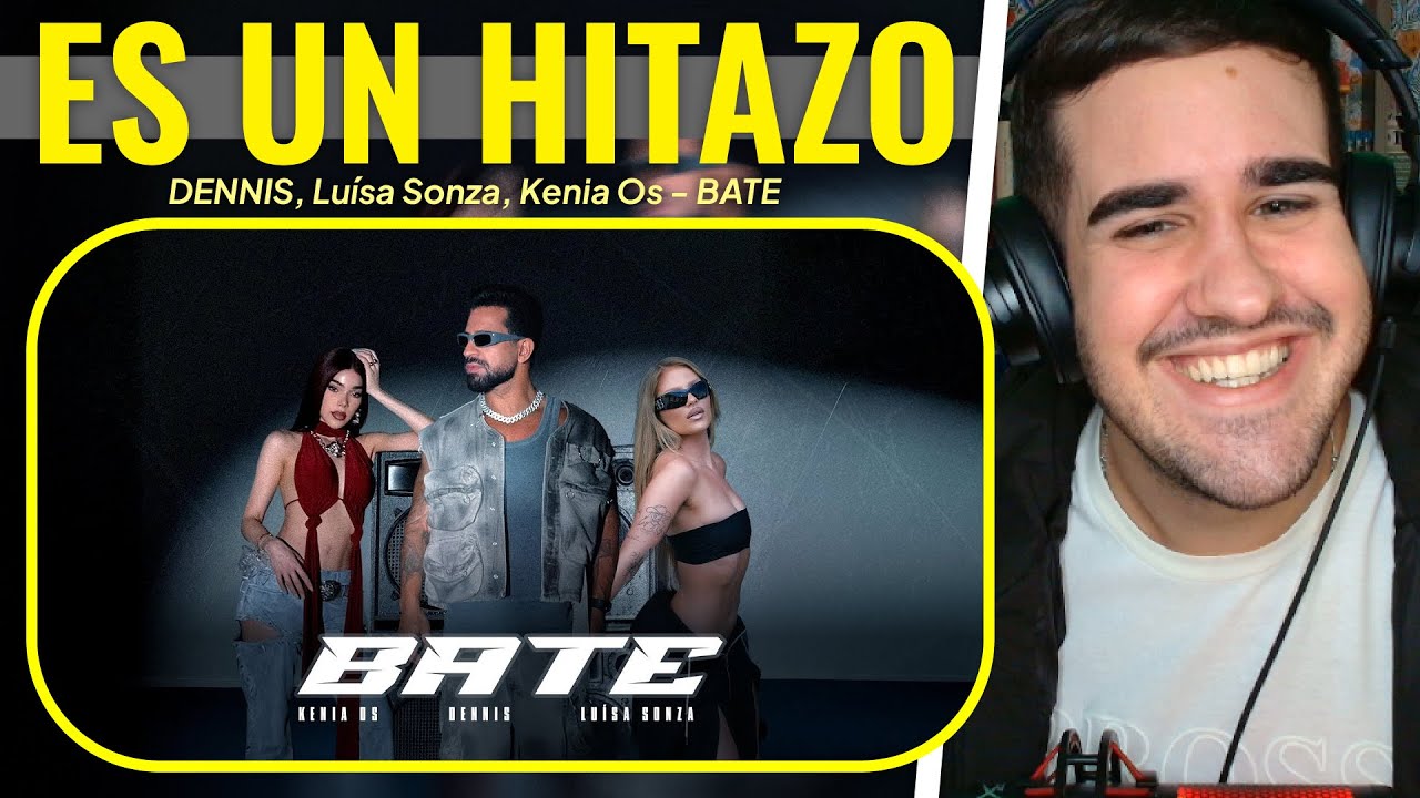 REACCIÓN a DENNIS, Luísa Sonza, Kenia Os - BATE (CLIPE OFICIAL)
